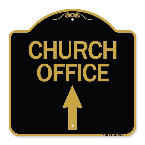 Designer Series Church Office W/ Up Arrow, Black & Gold Aluminum Sign, 18" x 18", BG-1818-24275